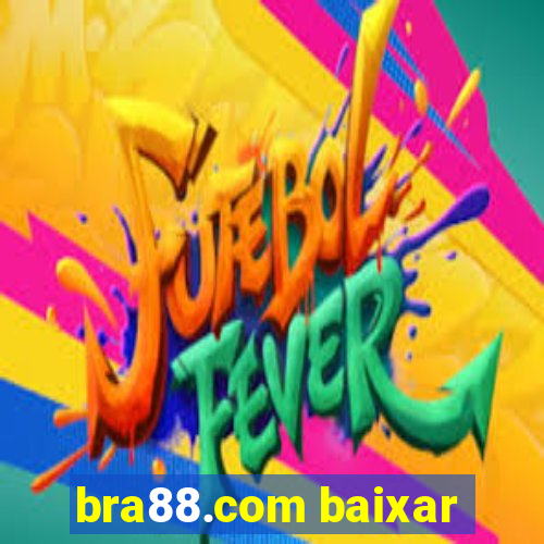 bra88.com baixar